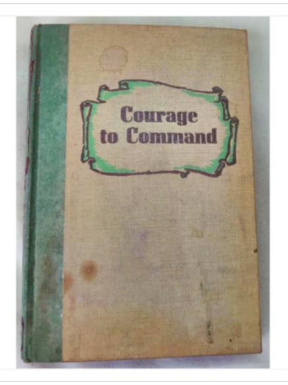 Courage to Command Historical Fiction American Revolution Zillah 1st 1953 HC